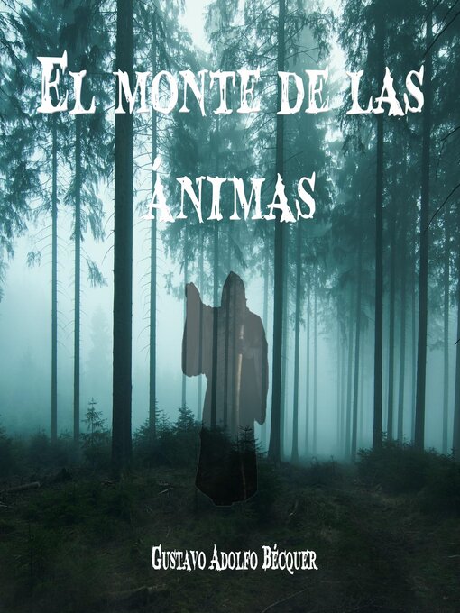 Title details for El monte de las ánimas by Gustavo Adolfo Bécquer - Available